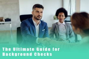The Ultimate Guide for Background Checks