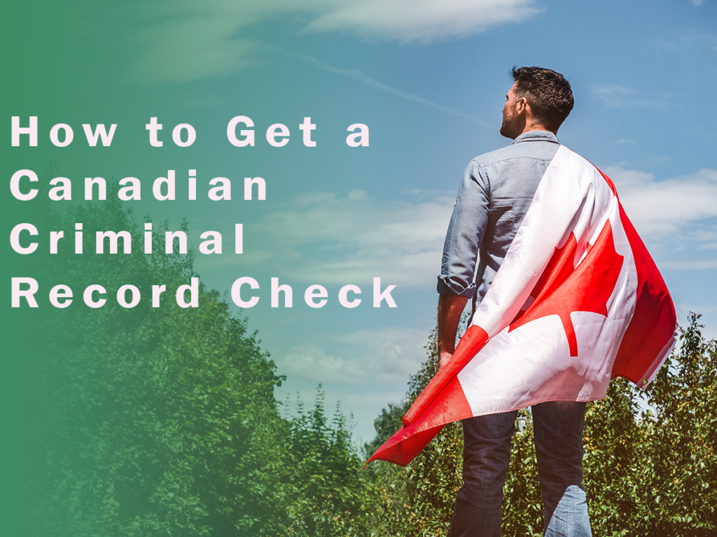 How to Get a Canadian Criminal Record Check