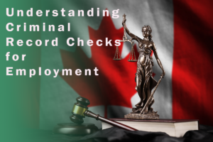 Understanding Criminal Record Checks for Employment